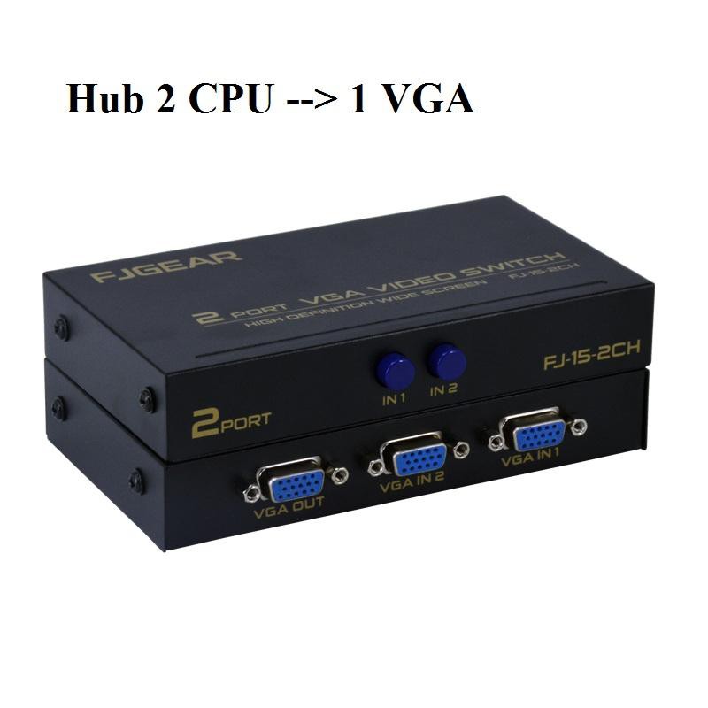 Hub 2 CPU ra 1 VGA (VSP)